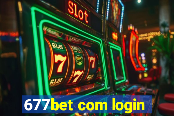 677bet com login